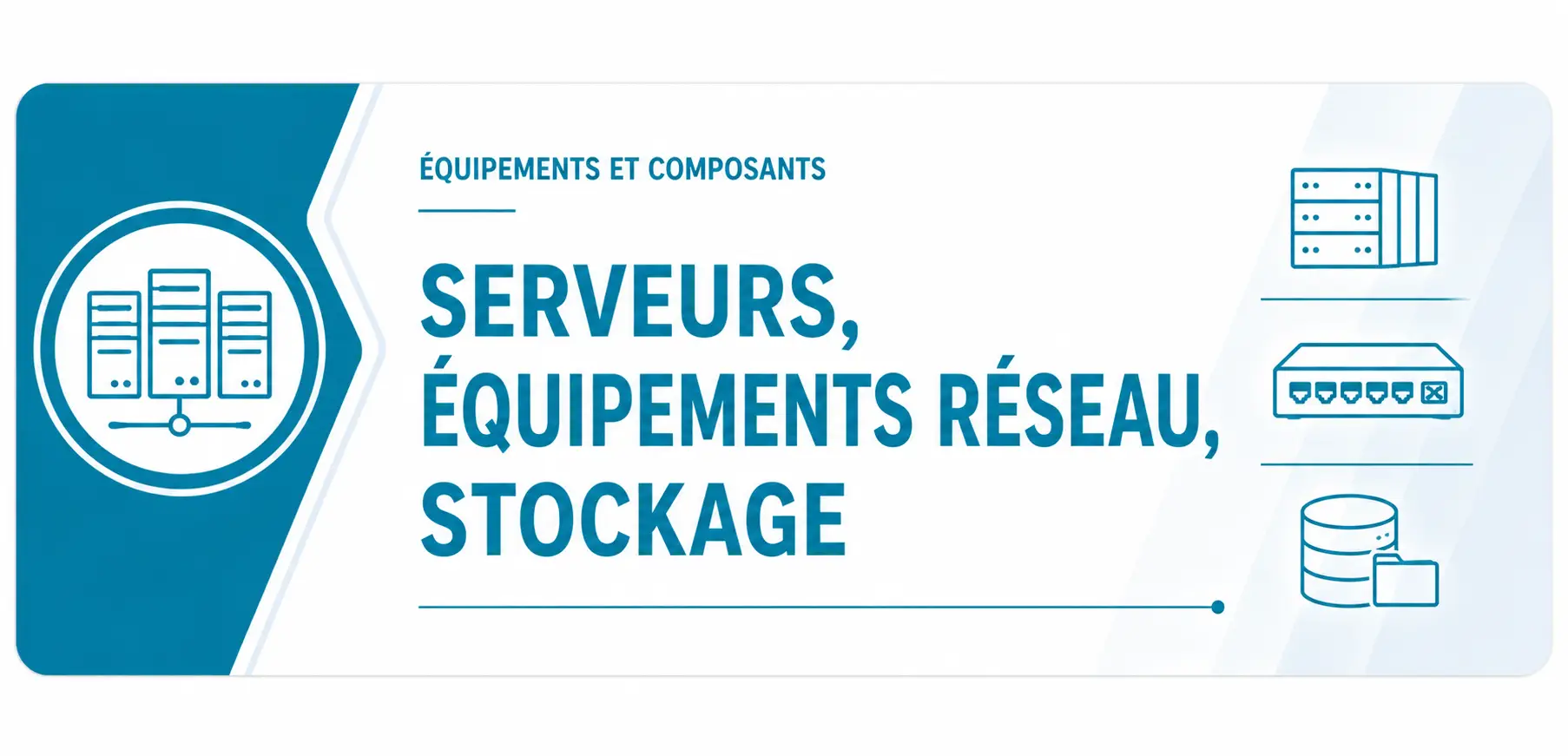 Serveurs, réseau et stockage
